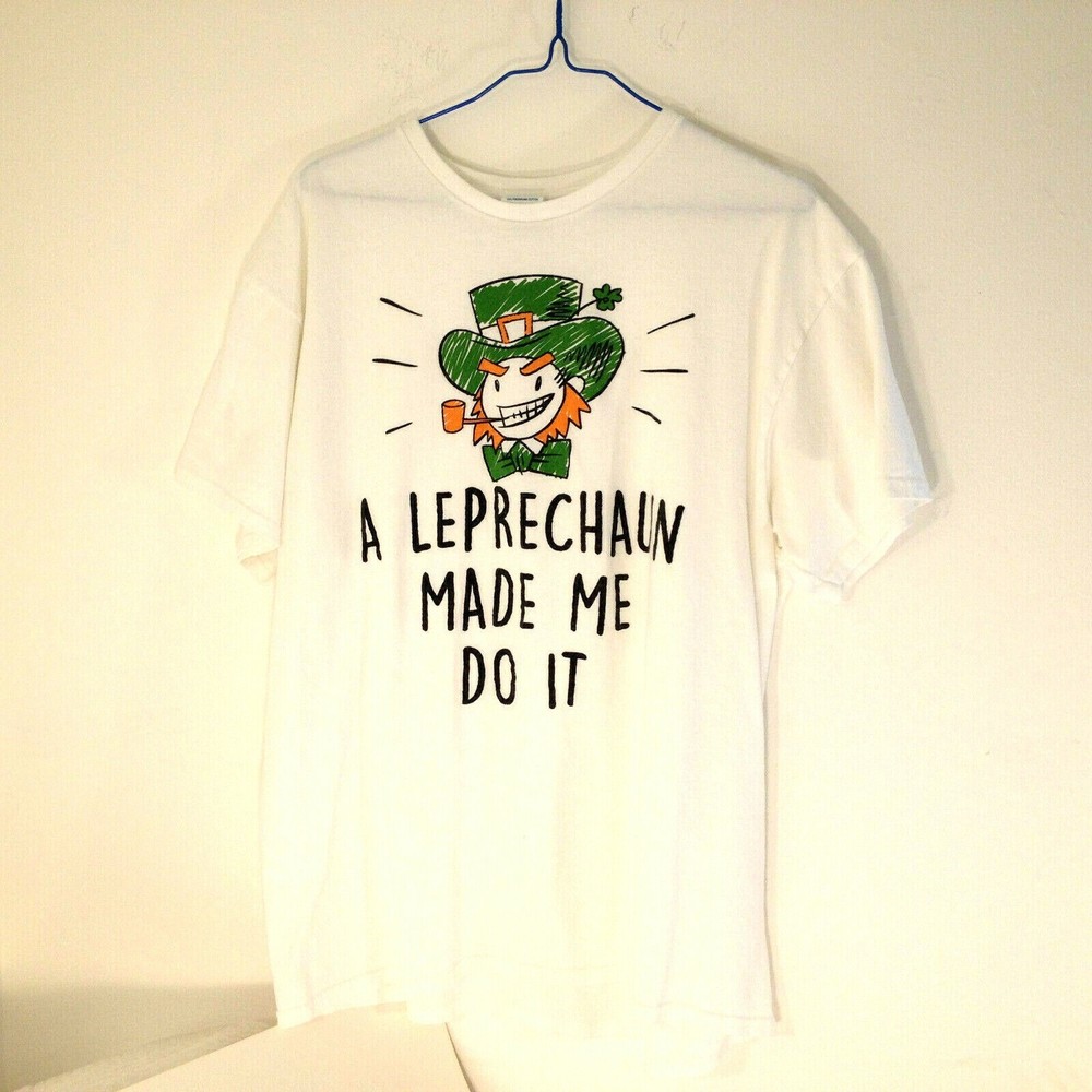 A Leprechaun Made Me Do It Tee Shirt Adult Large White w/Logo Delta Apparel